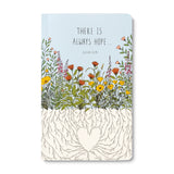 Journal Write Now - There is Always Hope