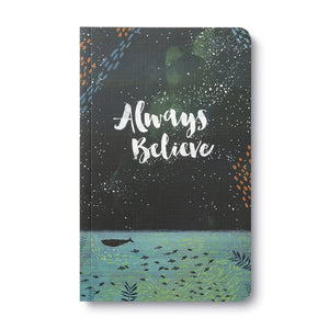 Journal Write Now - Always Believe