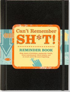 Reminder Book - Can’t Remember Sh*t