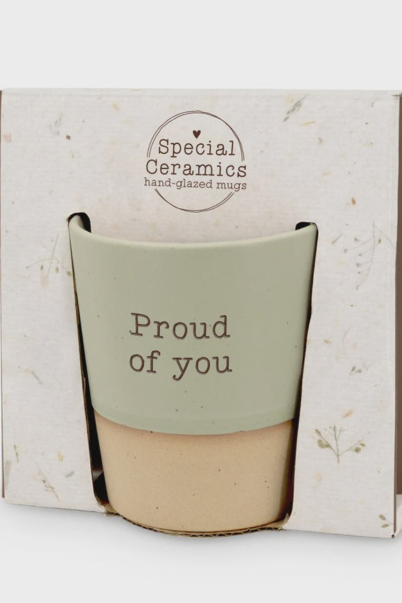 Hand Glazed Ceramic Mug - Proud Of You