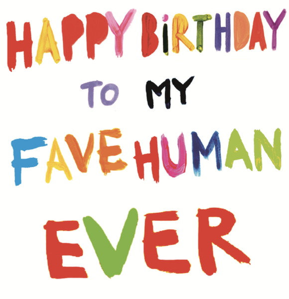 Greeting Card - Sooshi Cha Cha Designs - HB Fave Human Ever