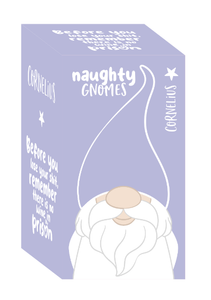 Naughty Gnomes - Cornelius ‘Before you lose your shit, remember there’s no wine in prison’