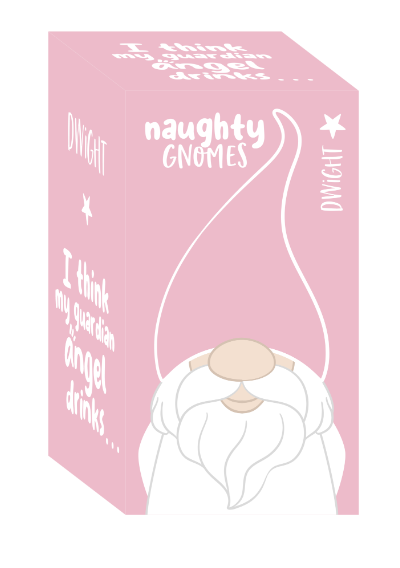 Naughty Gnomes - Dwight ‘I think my guardian angel drinks’