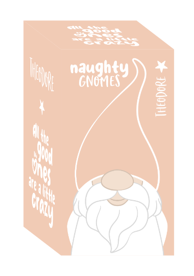 Naughty Gnomes - Theodore ‘All the good ones are a little crazy’