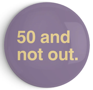 "50 and Not Out" Fridge Magnet