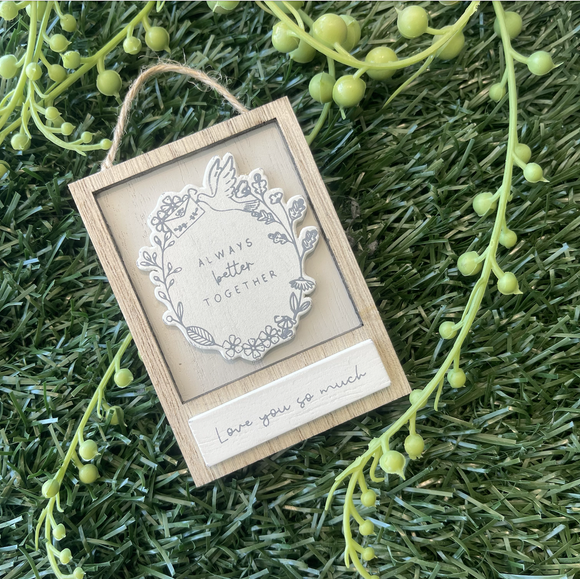 Moments Mini Hanging Plaque - Better Together