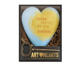 Friend You Fill My Soul - Art Heart