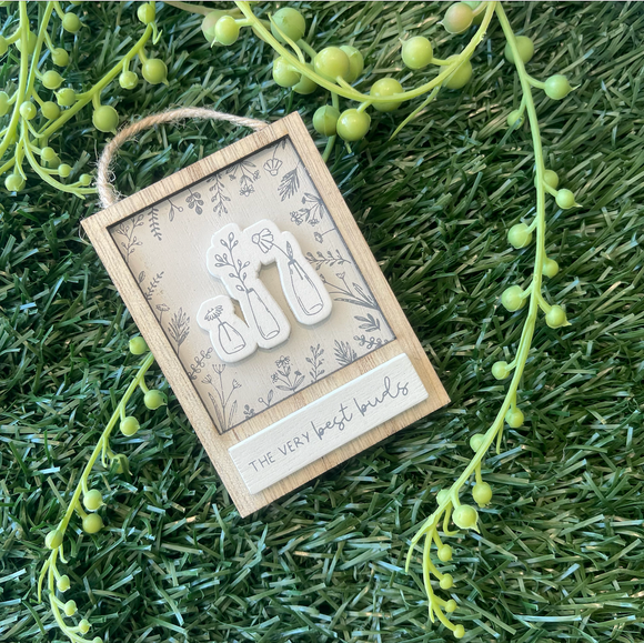 Moments Mini Hanging Plaque - Best Buds
