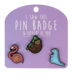 I Saw This Pin Badge - Assorted Designs
