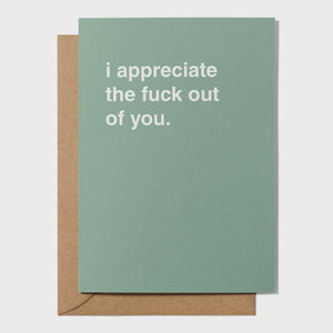 "I Appreciate The Fuck Out Of You" Thank You Card