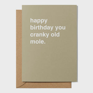 "Happy Birthday You Cranky Old Mole" Birthday Card